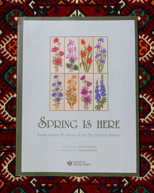 Spring is Here: Embroidered Flowers of The Palestinian Spring